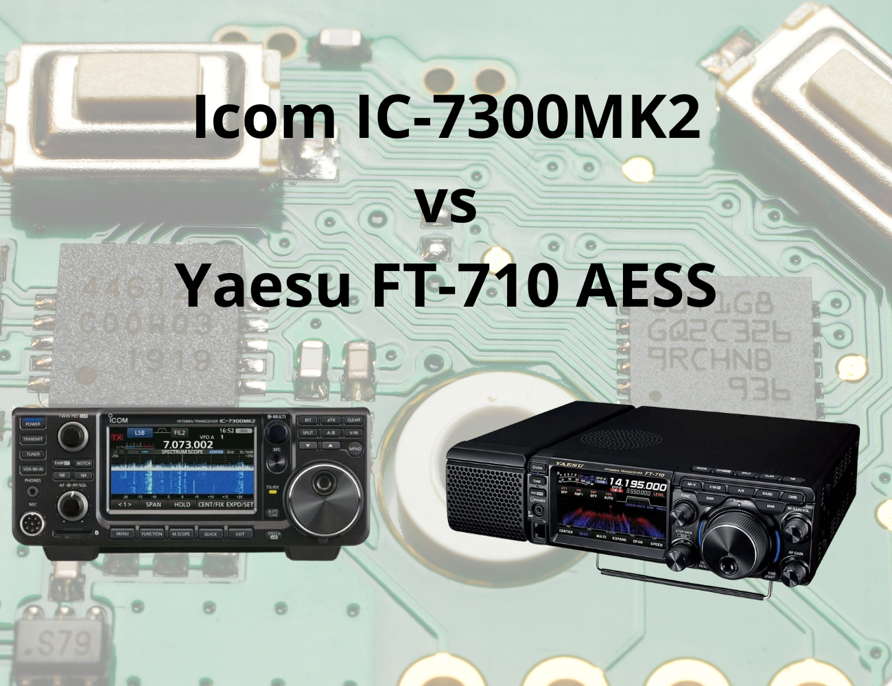 Icom IC-7300MK2 vs Yaesu FT-710 AESS: Full Comparison 2026